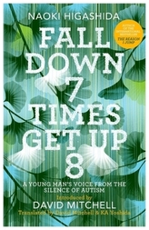 Fall Down Seven Times, Get Up Eight: A young man's voice from the silence of autism