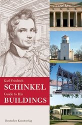 Karl Friedrich Schinkel Guide to His Buildings