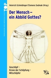 Der Mensch - ein Abbild Gottes?