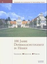 100 Jahre Denkmalschutzgesetz in Hessen