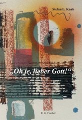 Oh je, lieber Gott