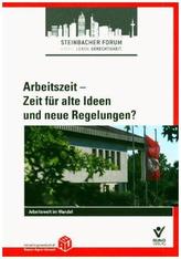 Arbeitszeit - Zeit für alte Ideen und neue Regelungen?