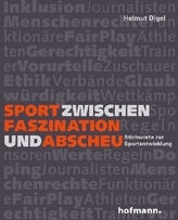 Sport zwischen Faszination und Abscheu