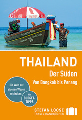 Stefan Loose Reiseführer Thailand Der Süden, Von Bangkok bis Penang