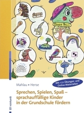 Sprechen, Spielen, Spaß - sprachauffällige Kinder in der Grundschule fördern