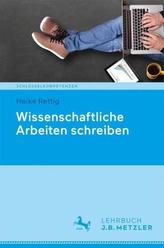 Schlüsselkompetenzen: Wissenschaftliche Arbeiten schreiben