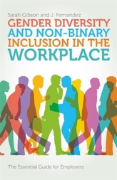 Gender Diversity and Non-Binary Inclusion in he Workplace