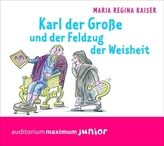 Karl der Große und der Feldzug der Weisheit, 2 Audio-CDs