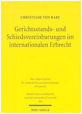 Gerichtsstands- und Schiedsvereinbarungen im internationalen Erbrecht