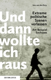 und dann wollte ich raus