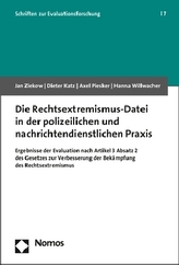 Die Rechtsextremismus-Datei in der polizeilichen und nachrichtendienstlichen Praxis