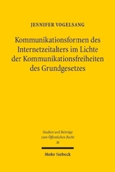 Kommunikationsformen des Internetzeitalters im Lichte der Komunikationsfreiheiten des Grundgesetzes