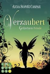 Verzaubert: Gefürchtete Feinde