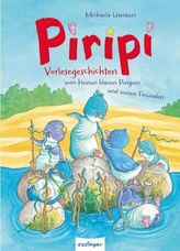 Piripi - Vorlesegeschichten vom kleinen blauen Pinguin und seinen Freunden
