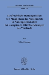Strafrechtliche Haftungsrisiken von Mitgliedern des Aufsichtsrats in Aktiengesellschaften bei Compliance-Pflichtverletzungen des
