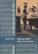Johanna Kinkel - Bilder einer Autorschaft