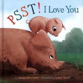 Psst! I Love You