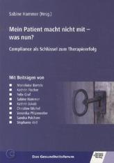 Mein Patient macht nicht mit - was nun?