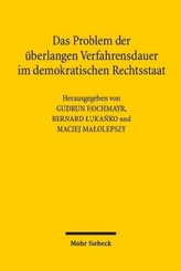Das Problem der überlangen Verfahrensdauer im demokratischen Rechtsstaat