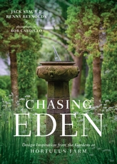  Chasing Eden: Design Inspiration from the Gardens at Hortulus Farm