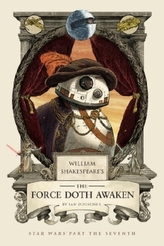 William Shakespeare's - The Force Doth Awaken