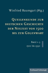 Quellenkunde zur deutschen Geschichte der Neuzeit von 1500 bis zur Gegenwart, 3 Bde.