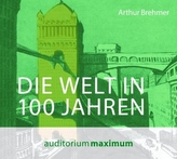 Die Welt in 100 Jahren, 1 Audio-CD