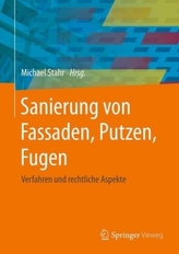 Sanierung von Fassaden, Putzen, Fugen