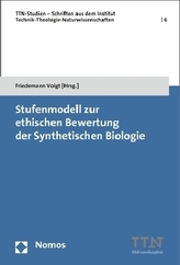 Stufenmodell zur ethischen Bewertung der Synthetischen Biologie