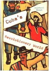 Cubas Revolutionary World