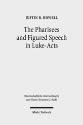 The Pharisees and Figured Speech in Luke-Acts