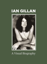  Ian Gillan A Visual Biography