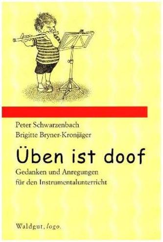 Üben ist doof Üben ist doof