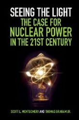 Seeing the Light: The Case for Nuclear Power in the 21st Century