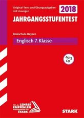 Jahrgangsstufentest Realschule Bayern 2018 - Englisch 7. Klasse, mit MP3-CD