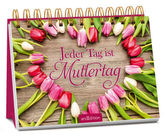 Jeder Tag ist Muttertag
