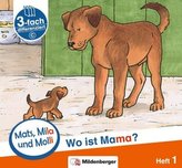 Mats, Mila und Molly - Wo ist Mama? - Schwierigkeitsstufe C. H.1