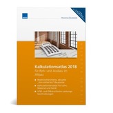 Kalkulationsatlas 2018 für Roh- und Ausbau im Altbau