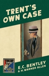 The Detective Club - Trent's Own Case