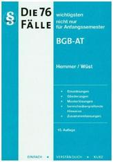 Die 76 wichtigsten Fälle BGB AT nicht nur für Anfangssdemester