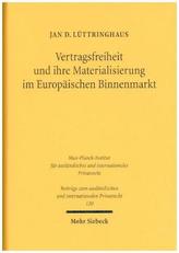 Vertragsfreiheit und ihre Materialisierung im Europäischen Binnenmarkt