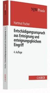 Entschädigungsanspruch aus Enteignung und enteignungsgleichem Eingriff