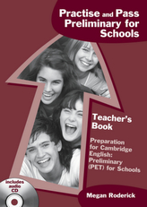 Practice and Pass Preliminary for Schools - Teacher's Book + Audio-CD