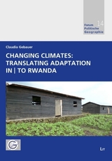 Changing Climates: Translating Adaptation in to Rwanda