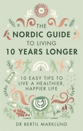 The Nordic Guide to Living 10 Years Longer