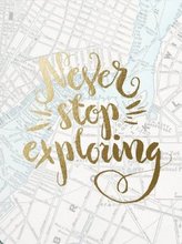 Pocket Notes: Never Stop Exploring Map - Notizblock im praktischen Taschenformat: Hör niemals auf, Dinge zu entdecken Karte