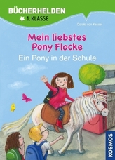 Mein liebstes Pony Flocke - Ein Pony in der Schule