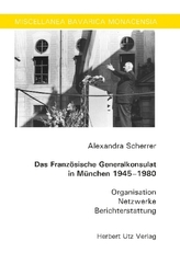 Das Französische Generalkonsulat in München 1945-1980
