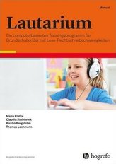 Lautarium - Ein computerbasiertes Trainingsprogramm für Grundschulkinder mit Lese-Rechtschreibschwierigkeiten