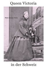 Queen Victoria in der Schweiz